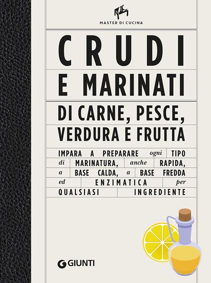Crudi e marinati di carne, pesce, verdura e frutta. Ediz. a colori - Alberto Citterio,Shamira Gatta - copertina