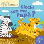 Giochi con me papà? Ediz. a colori