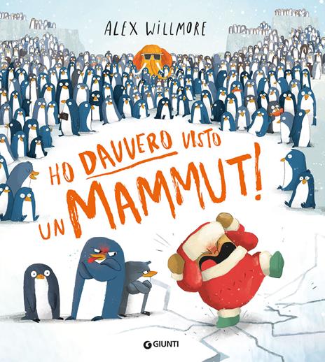 Ho davvero visto un mammut! Ediz. a colori - Alex Willmore - copertina