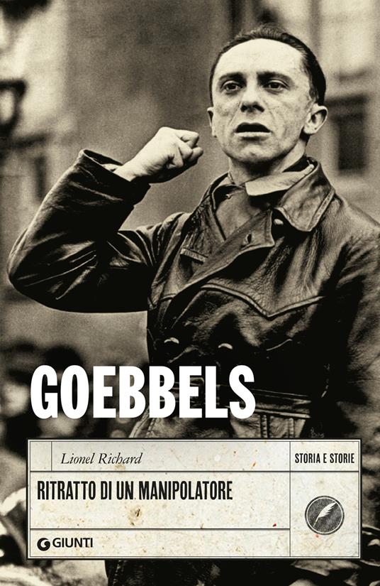 Goebbels. Ritratto di un manipolatore - Lionel Richard - copertina