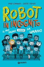 Robot in incognito. Il mio primo anno da umano