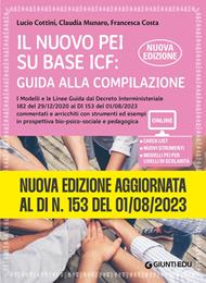 Il nuovo PEI su base ICF: guida alla compilazione. Nuova edizione aggiornata al Dl 153 del 01/08/2023, a partire dal Dl 182 del 29/12/2020. Ediz. ampliata. Con Contenuto digitale per accesso online