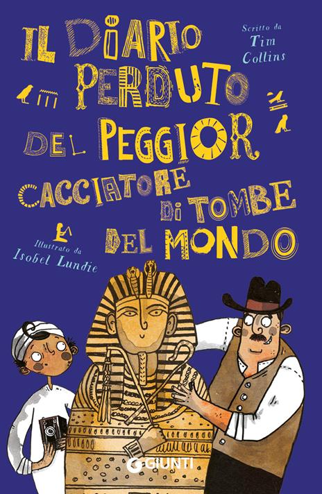Il diario perduto del peggior cacciatore di tombe - Tim Collins - copertina