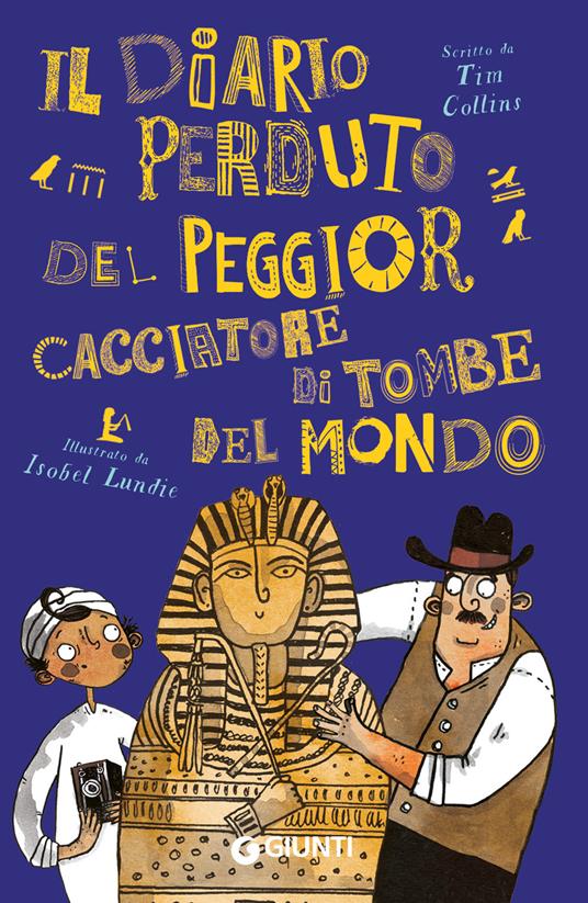 Il diario perduto del peggior cacciatore di tombe - Tim Collins - copertina