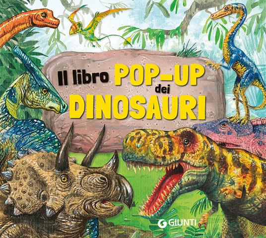 Il libro pop-up dei dinosauri. Ediz. a colori - Francesca Pellegrino - copertina