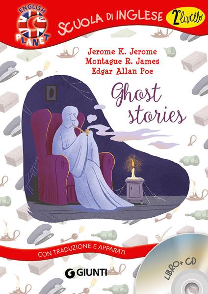 Ghost stories. Con CD Audio - Jerome K. Jerome,Montague Rhodes James,Edgar Allan Poe - copertina