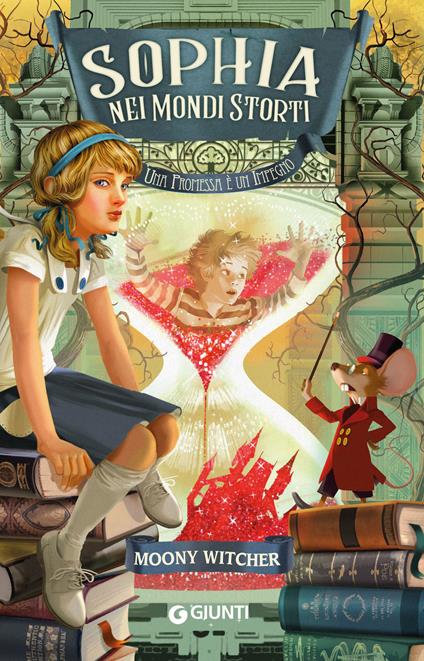 Sophia nei mondi storti. Una promessa è un impegno - Moony Witcher,Francesca D'Ottavi - ebook