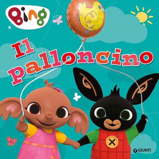 Il palloncino. Bing. Ediz. a colori - Libro - Giunti Editore 