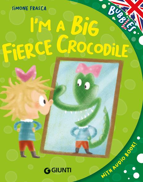 I'm a big fierce crocodile. Ediz. a colori. Con audiolibro - Simone Frasca - copertina