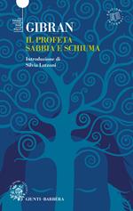 Il profeta-Sabbia e schiuma. Ediz. integrale