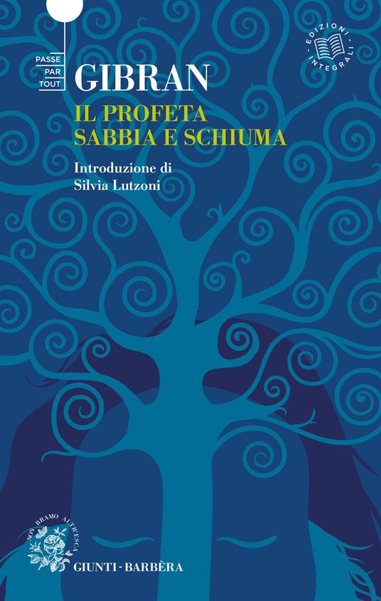 Il profeta-Sabbia e schiuma. Ediz. integrale - Kahlil Gibran,Francesco Franconeri - ebook