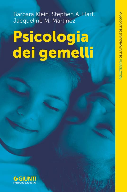Psicologia dei gemelli - Barbara Klein,Stephen A. Hart,Jacqueline M. Martinez - copertina
