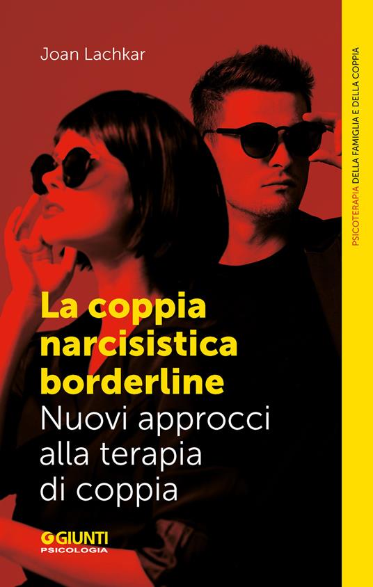 La coppia narcisistica borderline. Nuovi approcci alla terapia familiare - Joan Lachkar - copertina