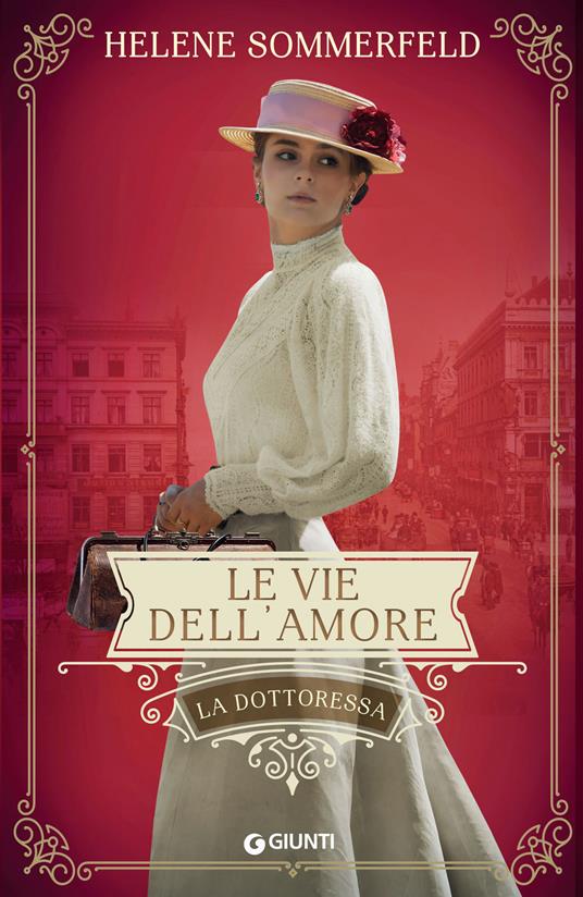 Le vie dell'amore. La dottoressa. Vol. 3 - Helene Sommerfeld - copertina