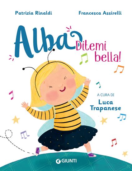 Ditemi bella! Alba. Ediz. a colori - Patrizia Rinaldi,Luca Trapanese,Francesca Assirelli - ebook
