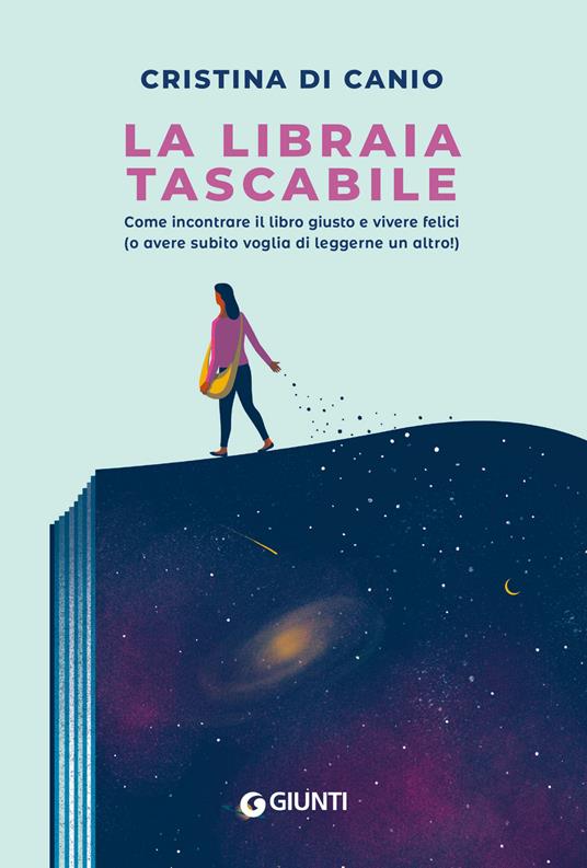 La libraia tascabile. Come incontrare il libro giusto e vivere felici (o avere subito voglia di leggerne un altro!) - Cristina Di Canio - ebook