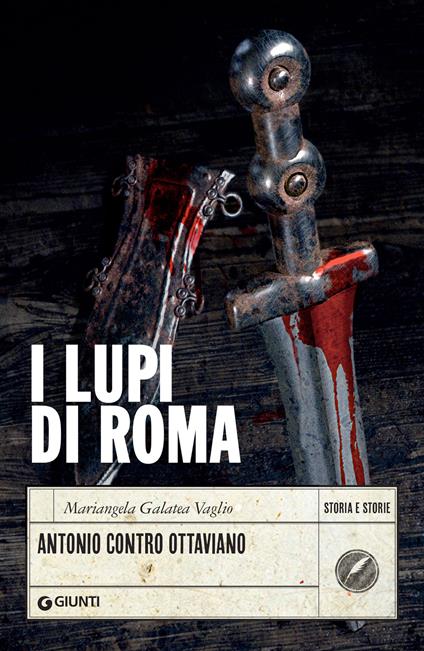 I lupi di Roma. Antonio contro Ottaviano - Mariangela Galatea Vaglio - ebook