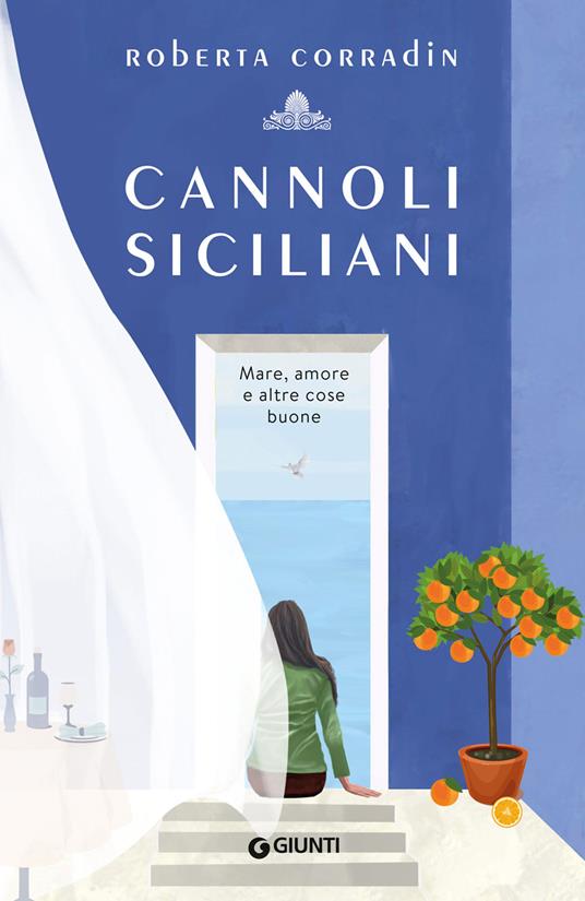 Cannoli siciliani. Mare, amore e altre cose buone - Roberta Corradin - copertina