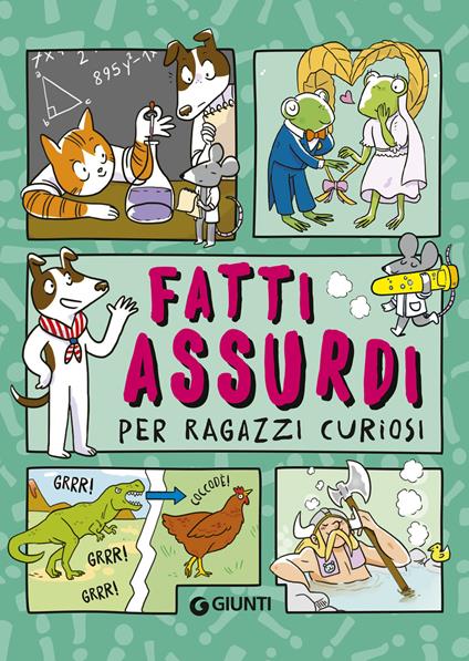 Fatti assurdi per ragazzi curiosi - copertina