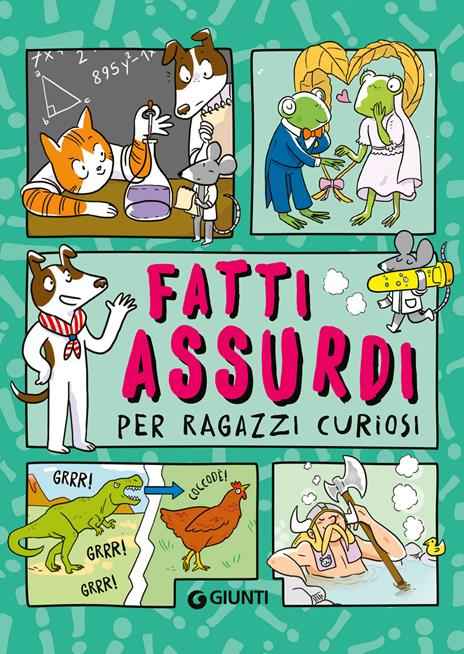 Fatti assurdi per ragazzi curiosi - copertina