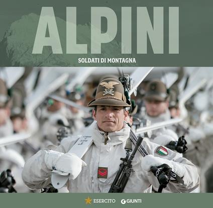 Alpini. Soldati di montagna - copertina