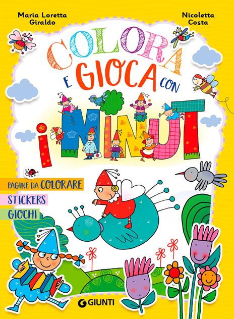 Colora e gioca con i Ninut. Ediz. a colori - Maria Loretta Giraldo - copertina
