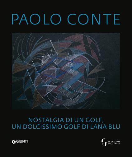 Paolo Conte. Nostalgia di un golf, un dolcissimo golf di lana blu. Ediz. italiana, francese e inglese - copertina