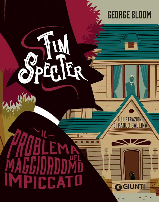 Il problema del maggiordomo impiccato. Tim Specter. Vol. 1 - George Bloom,Paolo Gallina - ebook