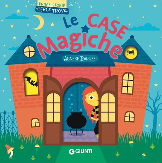 Le case magiche. Ediz. a colori - Agnese Baruzzi - copertina