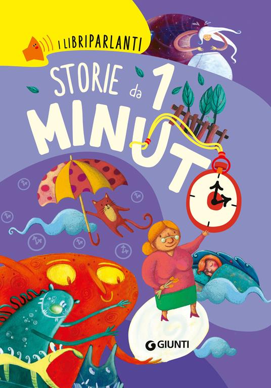 Storie da 1 minuto. I libri parlanti. Ediz. a colori - Francesca Carabelli,Rosalba Troiano,Veronica Pellegrini - copertina
