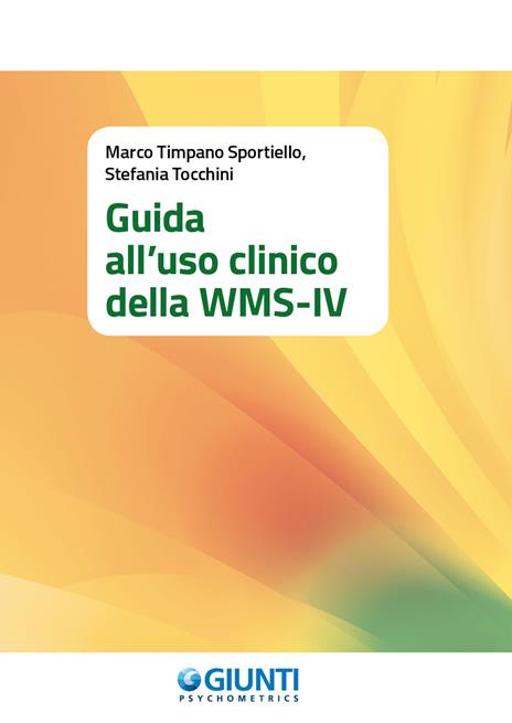 Guida all'uso clinico della WMS-IV - Marco Timpano Sportiello,Stefania Tocchini - copertina