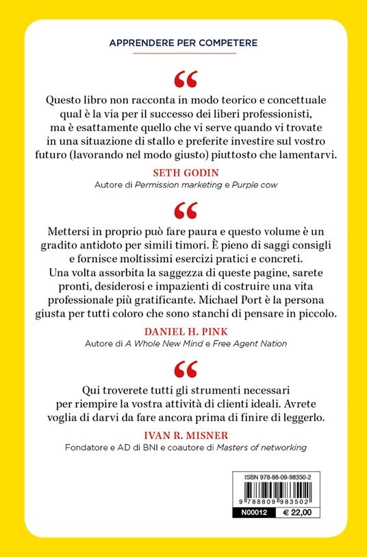 Tu: il migliore promotore di te stesso. Il metodo più veloce e più efficace per trovare più clienti di quanti ne possiate - Michael Port - 2