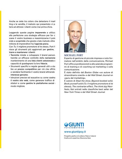 Tu: il migliore promotore di te stesso. Il metodo più veloce e più efficace per trovare più clienti di quanti ne possiate - Michael Port - 3