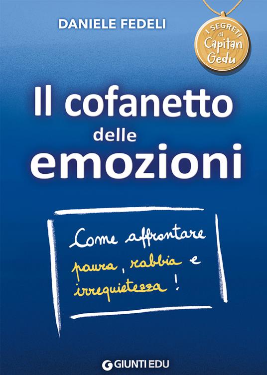 Il cofanetto delle emozioni. Come affrontare paura, rabbia e irrequietezza! Capitan Gedu - Daniele Fedeli - copertina