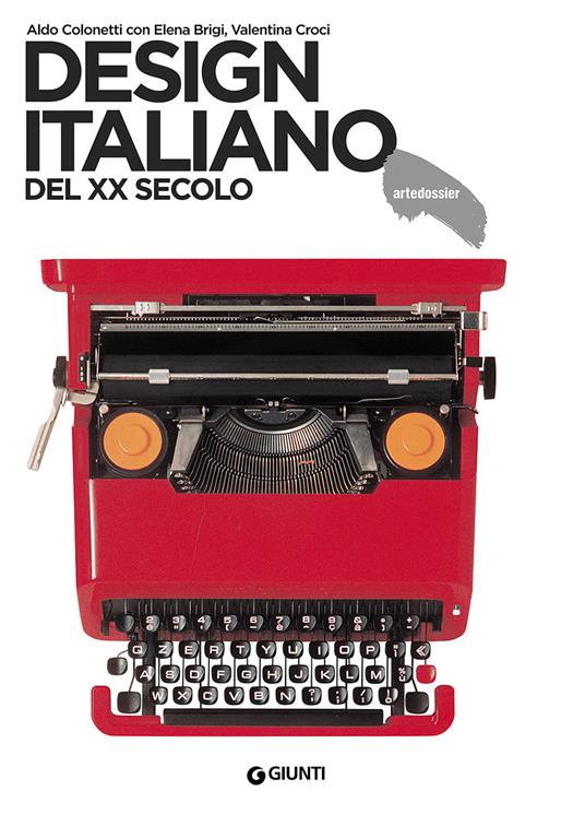 Design italiano del XX secolo - Aldo Colonetti,Elena Brigi,Valentina Croci - copertina