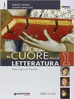 Cuore della letteratura. Con Quaderno. Per le Scuole superiori. Con e-book. Con espansione online. Vol. 1