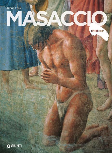 Masaccio. Ediz. illustrata - Gloria Fossi - copertina