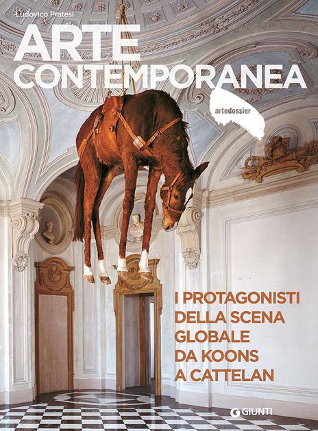 Arte contemporanea. I protagonisti della scena globale da Koons a Cattelan - Ludovico Pratesi - copertina