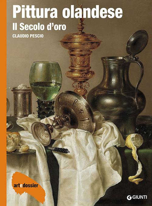 Pittura olandese. Il secolo d'oro - Claudio Pescio - copertina