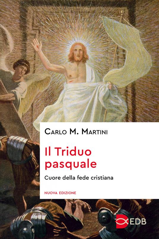 Il triduo pasquale. Cuore della fede cristiana - Carlo Maria Martini - ebook