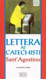 Lettera ai catechisti. «De catechizandis rudibus»