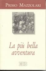 La più bella avventura. Sulla traccia del «prodigo»