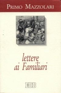 Lettere ai familiari - Primo Mazzolari - copertina