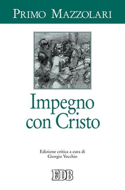 Impegno con Cristo. Ediz. critica - Primo Mazzolari - copertina