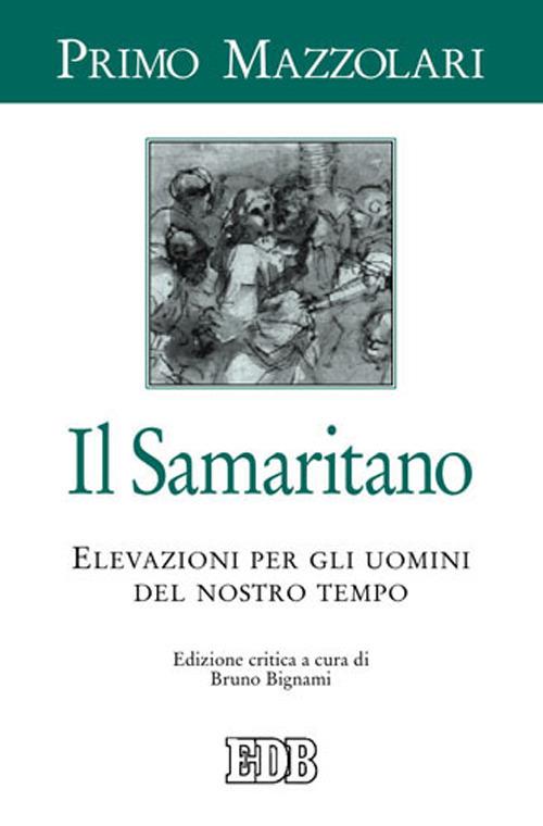 Il samaritano. Elevazioni per gli uomini del nostro tempo - Primo Mazzolari - copertina