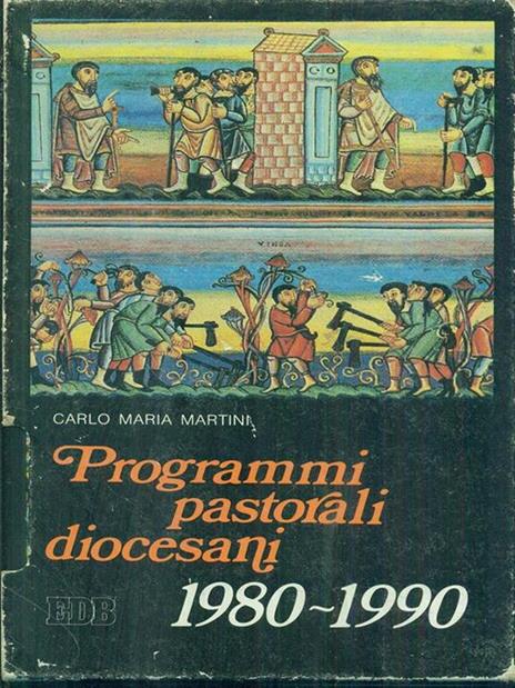 Programmi pastorali diocesani (1980-1990) - Carlo Maria Martini - 2