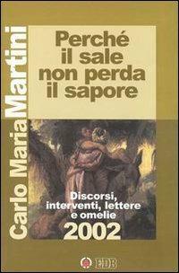 Perché il sale non perda il sapore. Discorsi, interventi, lettere e omelie 2002 - Carlo Maria Martini - copertina