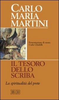 Il tesoro dello scriba. La spiritualità del prete - Carlo Maria Martini - copertina