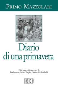 Diario di una primavera. Ediz. critica