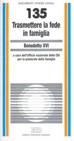 Trasmettere la fede in famiglia